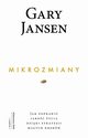 Mikrozmiany. Jak poprawi jako ycia dziki strategii maych krokw, Gary Jansen