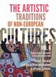 The Artistic Traditions of Non-European Cultures, vol. 6: The art, the oral and the written intertwined in African Cultures, Zuzanna Augustyniak, Hanna Rubinkowska-Anio
