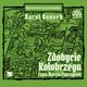 Zdobycie Koobrzegu, Karol Bunsch