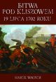 Bitwa pod Kliszowem 19 lipca 1702 roku, Marek Wagner