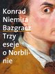 Bazgracz. Trzy eseje o Norblinie, Konrad Niemira