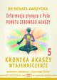 Informacja pynca z Pola Punktu Zerowego Akaszy. Kronika Akaszy Wtajemniczenie. cz.5, Dr Renata Zarzycka