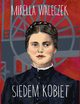 Siedem kobiet. lskie opowieci, Mirella Waleczek