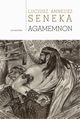 Agamemnon, Lucjusz Anneusz Seneka