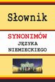 Sownik synonimw jzyka niemieckiego, Monika Smaza