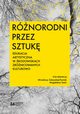 Rnorodni przez sztuk, 