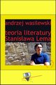 Teoria literatury Stanisawa Lema, Andrzej Wasilewski