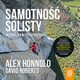 Samotno solisty. Wspinaczka w stylu free solo, Alex Honnold, David Roberts