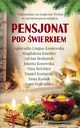 Pensjonat pod wierkiem, Agnieszka Lingas-oniewska, Magdalena Knedler, Adrian Bednarek, Jolanta Kosowska, Nina Reichter, Daniel Koziarski, Anna Kasiuk, Anna Szafraska