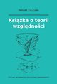 Ksika o teorii wzgldnoci, Witold Kruczek, Jdrzej Stanisawek