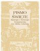 Pismo wite Starego i Nowego testamentu  tzw. Biblia Gdaska, Praca zbiorowa