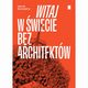 Witaj w wiecie bez architektw, Jakub Szczsny