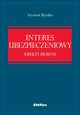 Interes ubezpieczeniowy. Aspekty prawne, Szymon Byczko