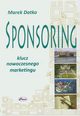 Sponsoring Klucz nowoczesnego marketingu, Marek Datko