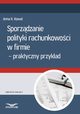 Sporzdzanie polityki rachunkowoci w firmie - przykad praktyczny , Anna Kowal