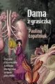 Dama z grasiczk, Paulina opatniuk