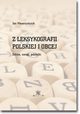 Z leksykografii polskiej i obcej. Szkice, uwagi, polemiki, Jan Wawrzyczyk
