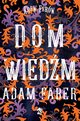 Dom Wiedm, Adam Faber