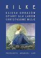 Ksiga obrazw, Rainer Maria Rilke, Andrzej Lam