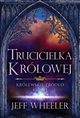 Trucicielka krlowej Krlewskie rdo Ksiga 1, Jeff Wheeler