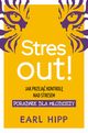 Stres out!, Earl Hipp