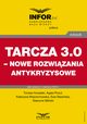 Tarcza 3.0 ? nowe rozwizania antykryzysowe, Praca zbiorowa