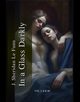 In a Glass Darkly. Volume 1-3, J. Sheridan Le Fanu