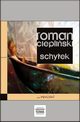 Schyek, Roman Ciepliski