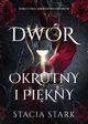 Dwr okrutny i pikny, Stacia Stark