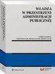 Wadza w przestrzeni administracji publicznej, Zofia Duniewska, Renata Lewicka, Marek Lewicki