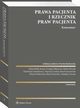 Prawa pacjenta i Rzecznik Praw Pacjenta. Komentarz, Dorota Karkowska, Pawe Grzesiowski, Edyta Bielak-Jomaa, Grzegorz Baewicz, Baej Kmieciak, Robert Bryzek, Bartomiej Chmielowiec, Arkadiusz Nowak, Marzena wikiel