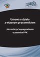 Umowa o dzieo z wasnym pracownikiem ? jak rozliczy wynagrodzenie uczestnika PPK, Izabela Nowacka