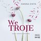We troje, Hanna Dikta