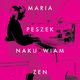 Naku.wiam zen, Maria Peszek