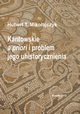 Kantowskie a priori i problem jego uhistorycznienia, Hubert T. Mikoajczyk