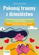 Pokonaj traumy z dziecistwa, Anna Runkle