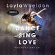 Dance, sing, love. Miosny ukad, Layla Wheldon