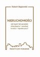 Nieruchomoci. Jak kupi lub sprzeda mieszkanie i uzyska kredyt hipoteczny?, Robert Stpowski