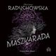 Maszkarada, Martyna Raduchowska