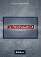 TVPropaganda. Za kulisami TVP., Mariusz Kowalewski