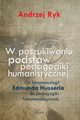 W poszukiwaniu podstaw pedagogiki humanistycznej, Andrzej Ryk