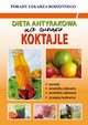 Dieta antyrakowa. Na surowo. Koktajle, Monika von Basse