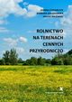 Rolnictwo na terenach cennych przyrodniczo, Joanna Stefaczyk, Barbara Gobiewska, Janusz Majewski
