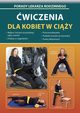 wiczenia dla kobiet w ciy, Emilia Chojnowska-Depczyska