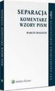 Separacja. Komentarz. Wzory pism, Marcin Biaecki