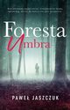 Foresta Umbra, Pawe Jaszczuk
