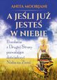 A jeli ju jeste w Niebie, Anita Moorjani