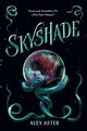 Skyshade, Alex Aster