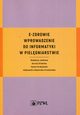 E-zdrowie. Wprowadzenie do informatyki w pielgniarstwie, Hanna Grabowska, Dorota Kilaska