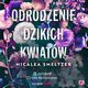 Odrodzenie dzikich kwiatw. Wildflowers. Tom 2, Micalea Smeltzer